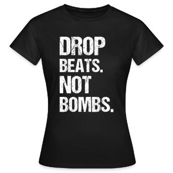 Drop beats not Bombs - Women's T-Shirt - black - Front - AI Model Female 172 dark (172cm)