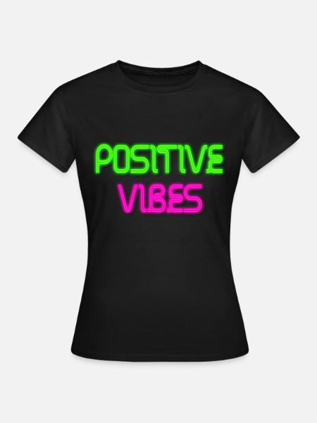 Positive Vibes Neon Leuchtreklame Retro Bunt Damen - Frauen T-Shirt - Schwarz