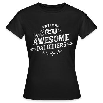 Père et fille, Awesome Dads Awesome Daughters - T-shirt Femme - noir - Devant - AI Model Female 172 dark (172cm)