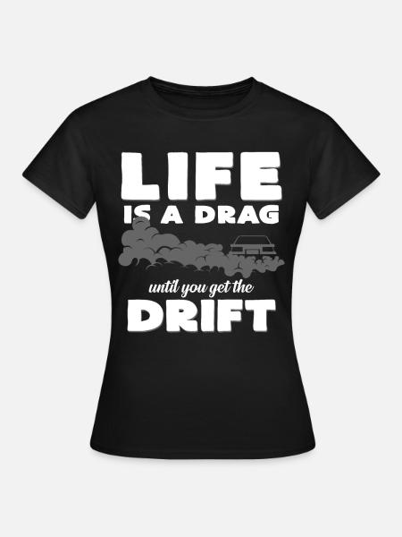 Drift - Frauen T-Shirt - Schwarz