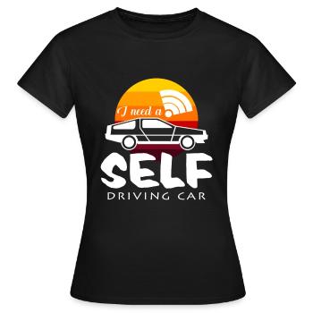 Ich brauche ein autonom fahrendes Auto Zukunft - Frauen T-Shirt - Schwarz - Vorne - AI Model Female 172 dark (172cm)