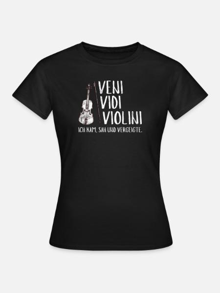 Violinist - Veni Vidi Violini - Frauen T-Shirt - Schwarz