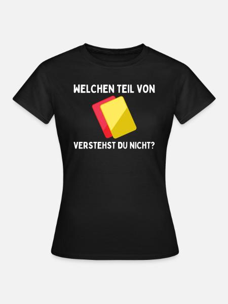 Schiedsrichter Schiri - Gelb Rote Karte - Frauen T-Shirt - Schwarz
