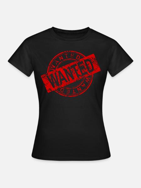 WANTED - Frauen T-Shirt - Schwarz