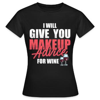 I Will Give Makeup Advice For Wine - Makeup Artist - Women's T-Shirt - black - Front - AI Model Female 172 dark (172cm)