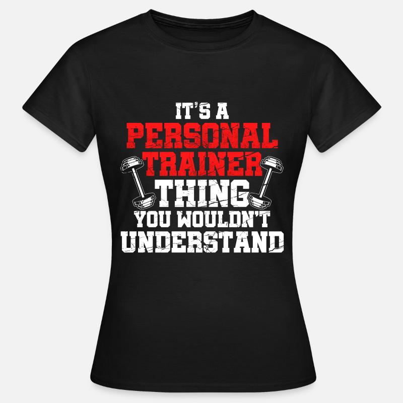 It's A Personal Trainer Thing - Women's T-Shirt - black