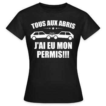 Tous aux abris j'ai eu mon permis - T-shirt Femme - noir - Devant - AI Model Female 172 dark (172cm)