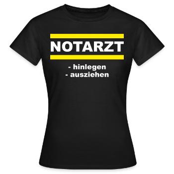 FWD - Notarzt - hinlegen - ausziehen - PROVOKATIVE - Frauen T-Shirt - Schwarz - Vorne - AI Model Female 172 dark (172cm)