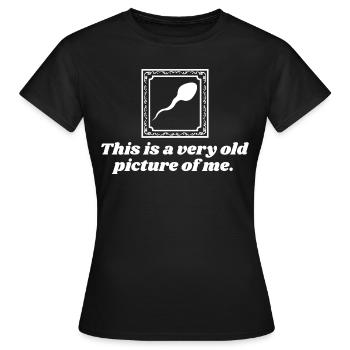 This Is A Very Old Picture Of Me | Funny - T-shirt Femme - noir - Devant - AI Model Female 172 dark (172cm)