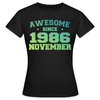 Jahrgang November 1986 Geburtstagsgeschenk November 1986 - Frauen T-Shirt - Schwarz - Vorne - AI Model Female 172 dark (172cm)