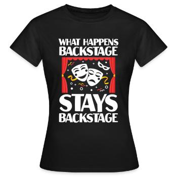 What Happens Backstage Stays Backstage - Frauen T-Shirt - Schwarz - Vorne - AI Model Female 172 dark (172cm)