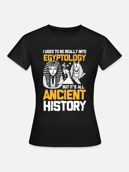 Egyptology Ancient History - Frauen T-Shirt - Schwarz