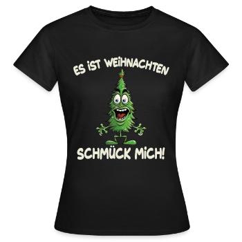 Es ist Weihnachten Schmück mich - Frauen T-Shirt - Schwarz - Vorne - AI Model Female 172 dark (172cm)