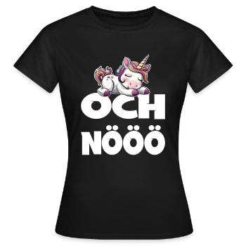 Och Nö Einhorn Keine Lust Faul Lustlos - Frauen T-Shirt - Schwarz - Vorne - AI Model Female 172 dark (172cm)