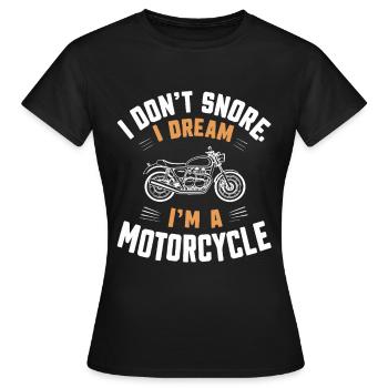 Ich Schnarche Nicht: Ich Träume, Ich Bin Ein - Frauen T-Shirt - Schwarz - Vorne - AI Model Female 172 dark (172cm)