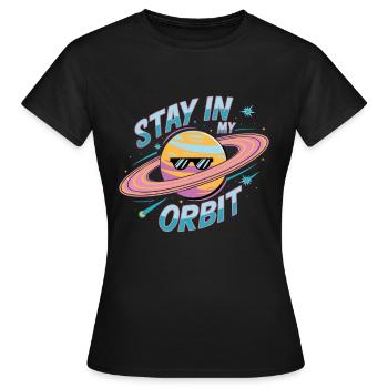 Bleib In Meiner Umlaufbahn Cooles Planetendesign - Frauen T-Shirt - Schwarz - Vorne - AI Model Female 172 dark (172cm)