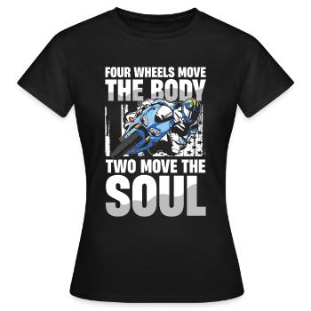 Quatre roues déplacent le corps, deux roues déplacent le - T-shirt Femme - noir - Devant - AI Model Female 172 dark (172cm)