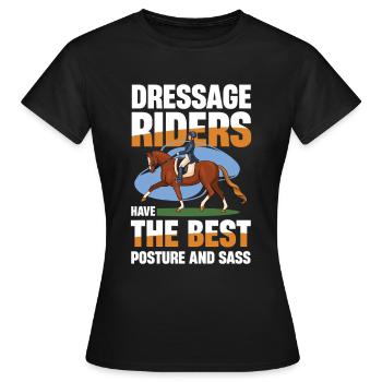 Dressurreiter Haben Die Beste Haltung Und - Frauen T-Shirt - Schwarz - Vorne - AI Model Female 172 dark (172cm)