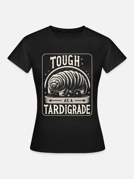 Tough As A Tardigrade 5 - Frauen T-Shirt - Schwarz