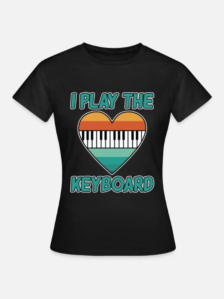I Play The Keyboard - Frauen T-Shirt - Schwarz