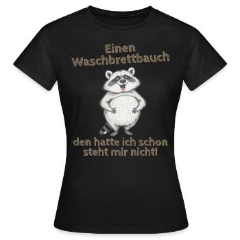 Dicker Waschbär lustiger Spruch Waschbrettbauch - Frauen T-Shirt - Schwarz - Vorne - AI Model Female 172 dark (172cm)