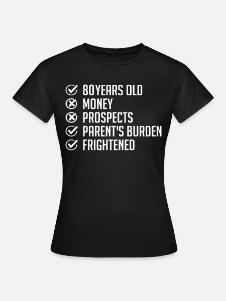 80 ans Humour cadeau 80e Anniversaire drôle 80 ans - Dame-T-shirt - sort