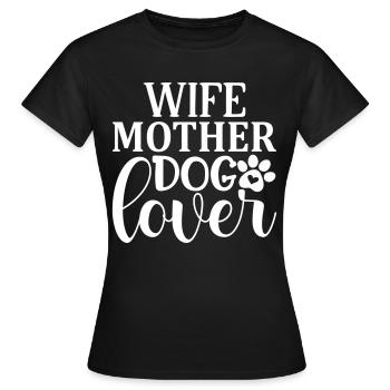 Ehefrau Mutter Hundeliebhaberin - Frauen T-Shirt - Schwarz - Vorne - AI Model Female 172 dark (172cm)