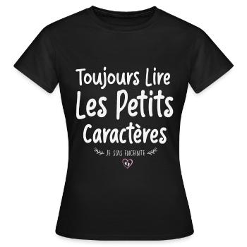Toujours lire les petits caractères-annonce grosse - T-shirt Femme - noir - Devant - AI Model Female 172 dark (172cm)