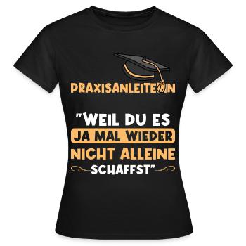 Praxisanleiterin lustig - Frauen T-Shirt - Schwarz - Vorne - AI Model Female 172 dark (172cm)
