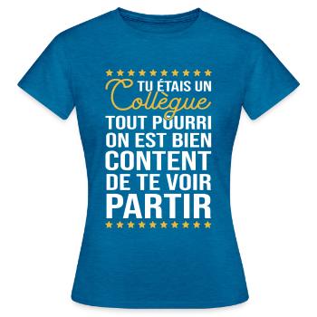 Départ collègue de bureau cadeau adieu humour - T-shirt Femme - bleu saphir antique chiné - Devant - AI Model Female 172 dark (172cm)