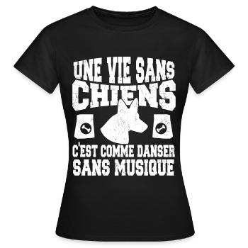 une vie sans chien c'est comme danser sans musique - T-shirt Femme - noir - Devant - AI Model Female 172 dark (172cm)