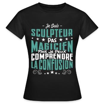 Je Suis Sculpteur Pas Magicien - T-shirt Femme - noir - Devant - AI Model Female 172 dark (172cm)