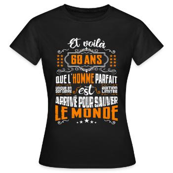 60 ans, Homme parfait, cadeau anniversaire 60ans - T-shirt Femme - noir - Devant - AI Model Female 172 dark (172cm)