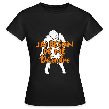 J’ai besoin de me détendre - T-shirt Femme - noir - Devant - AI Model Female 172 dark (172cm)