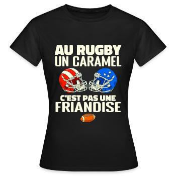 Au Rugby Un Caramel C'est Pas Une Friandise. rugby - T-shirt Femme - noir - Devant - AI Model Female 172 dark (172cm)
