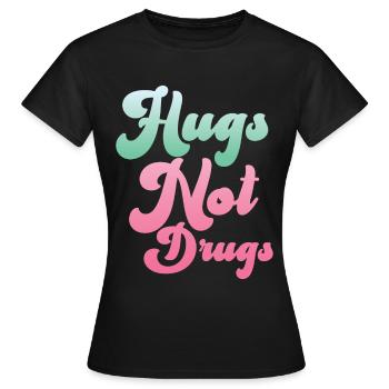Des câlins au lieu de drogues - T-shirt Femme - noir - Devant - AI Model Female 172 dark (172cm)