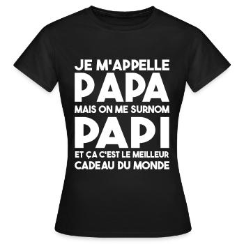 Je M'appelle Papa Mais On Me Surnom Papi Cadeau - T-shirt Femme - noir - Devant - AI Model Female 172 dark (172cm)