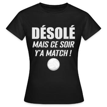 Désolé Mais Ce Soir Y'a Match - Volleyball - T-shirt Femme - noir - Devant - AI Model Female 172 dark (172cm)
