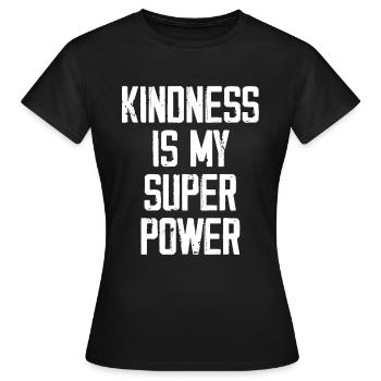 Freundlichkeit ist meine Superkraft - Frauen T-Shirt - Schwarz - Vorne - AI Model Female 172 dark (172cm)