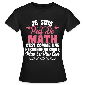 Je Suis Prof De Maths - T-shirt Femme - noir - Devant - AI Model Female 172 dark (172cm)