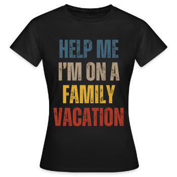 Au secours, je suis en vacances en famille - T-shirt Femme - noir - Devant - AI Model Female 172 dark (172cm)