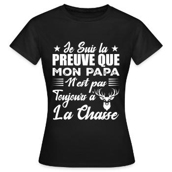 La Preuve Que Mon Papa Pas Toujours Chasse - T-shirt Femme - noir - Devant - AI Model Female 172 dark (172cm)