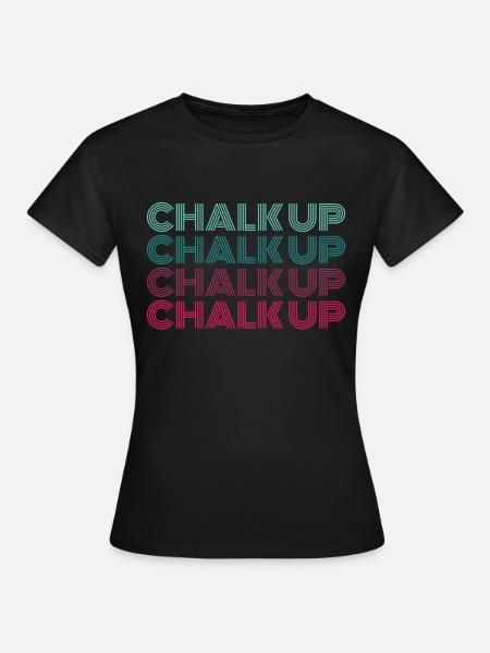 Boulderer Chalk Up Bouldern - Frauen T-Shirt - Schwarz
