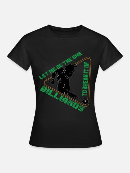 Billard Billardkugel Billarddreieck Kö - Frauen T-Shirt - Schwarz