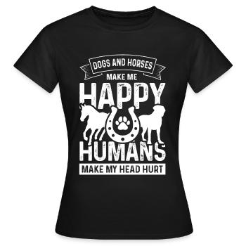 Dogs and horses make me happy people ma - Women's T-Shirt - black - Front - AI Model Female 172 dark (172cm)