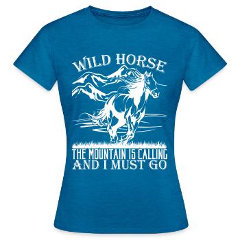 Wild Horse The Mountain Is Calling And I Must Go - - Frauen T-Shirt - Antikblaues Saphir meliert - Vorne - AI Model Female 172 dark (172cm)