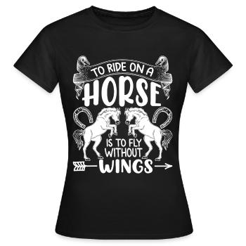 Monter à cheval, c’est comme monter sans ailes. - T-shirt Femme - noir - Devant - AI Model Female 172 dark (172cm)