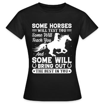 Certains chevaux vous testeront Certains le feront - T-shirt Femme - noir - Devant - AI Model Female 172 dark (172cm)