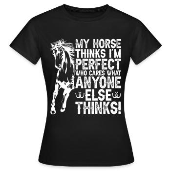 Mon cheval pense que je suis parfait et c’est mon - T-shirt Femme - noir - Devant - AI Model Female 172 dark (172cm)