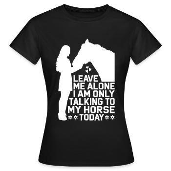 Laissez-moi tranquille, je ne parle qu’à mon - T-shirt Femme - noir - Devant - AI Model Female 172 dark (172cm)